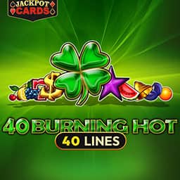 40 Burning Hot