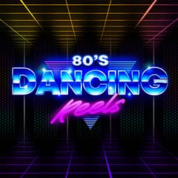 80s Dancing Reels