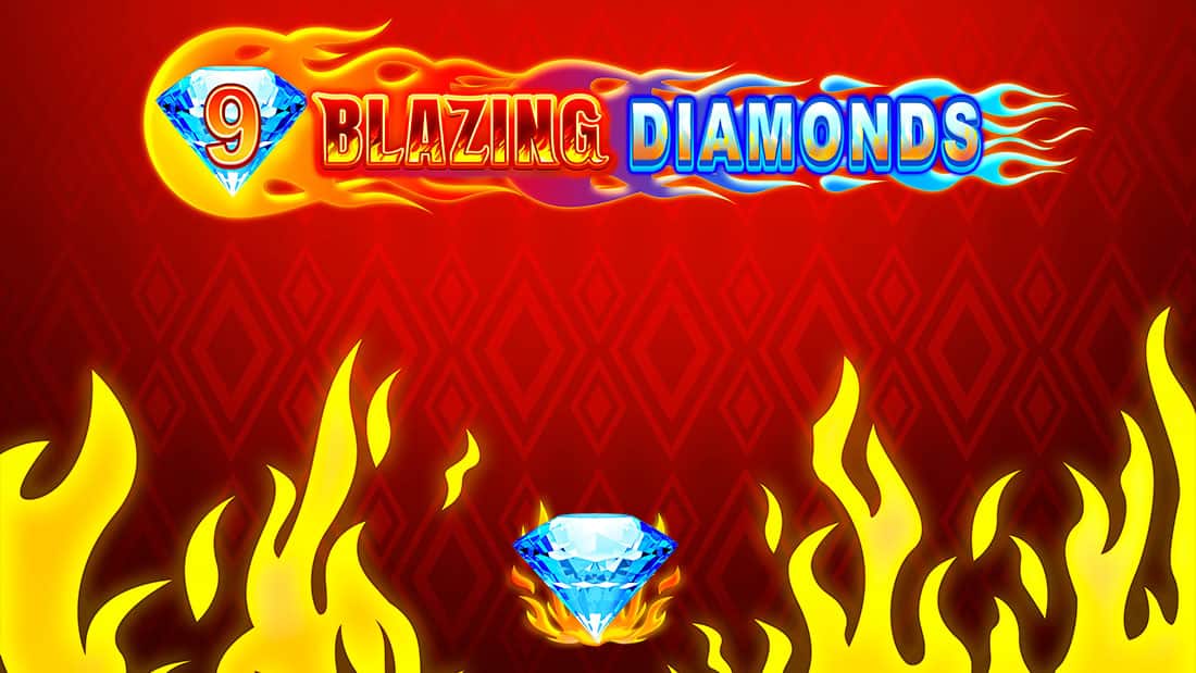 9 Blazing Diamonds