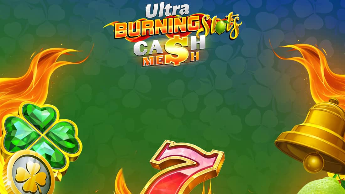 Burning Slots Cash Mesh Ultra