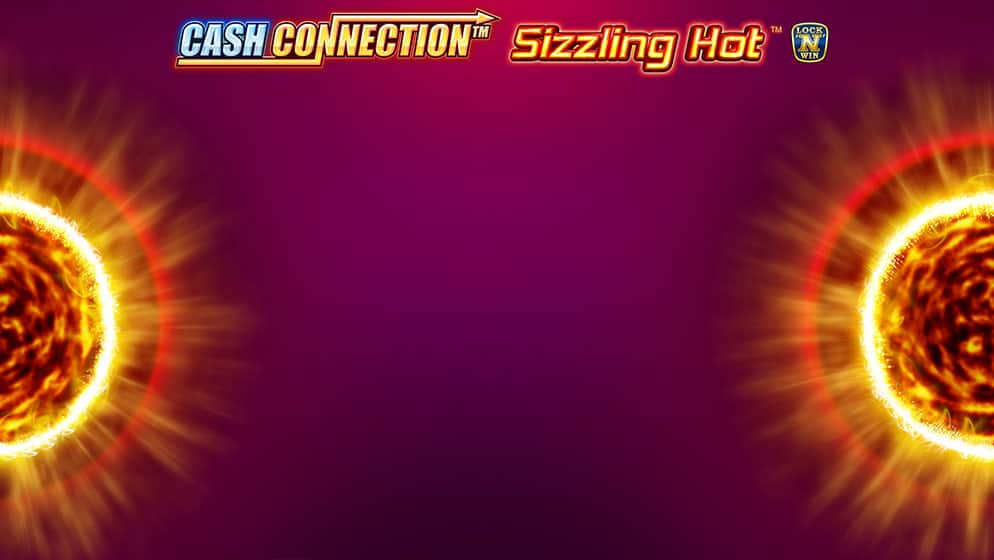 Cash Connection - Sizzling Hot