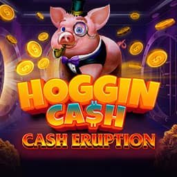 Cash Eruption Hoggin Cash