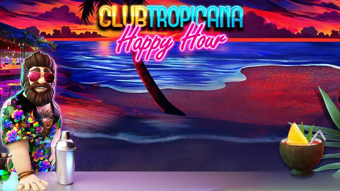 Club Tropicana Happy Hour