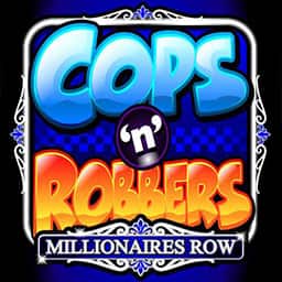 Cops and Robbers Millionaires Row