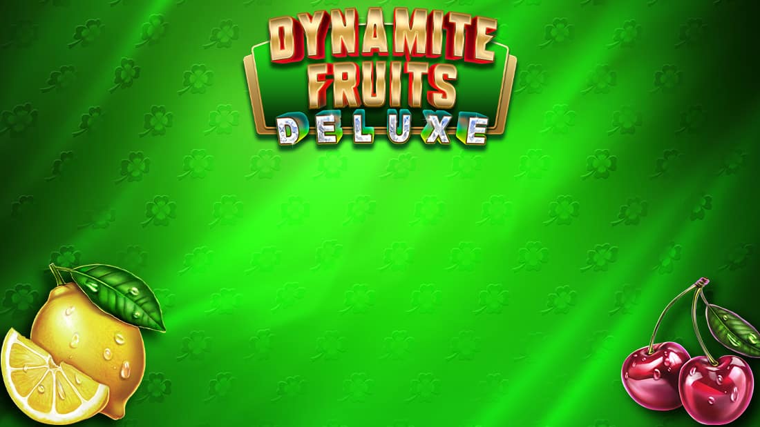Dynamite Fruits Deluxe