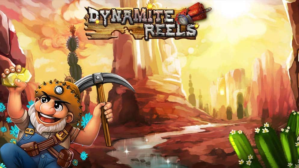 Dynamite Reels