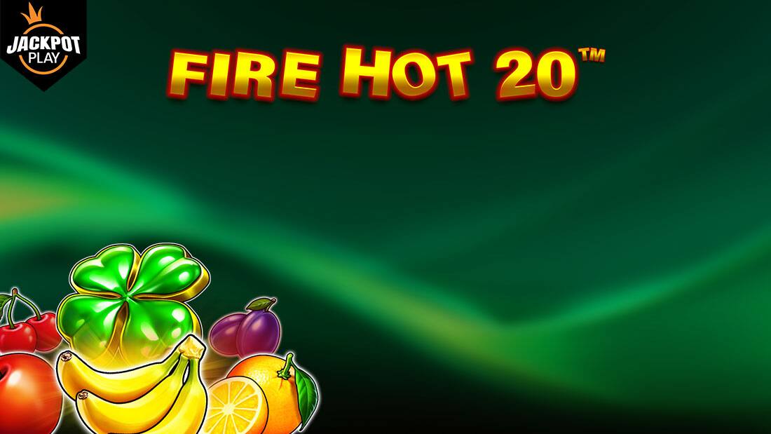 Fire Hot 20 Jackpot Play