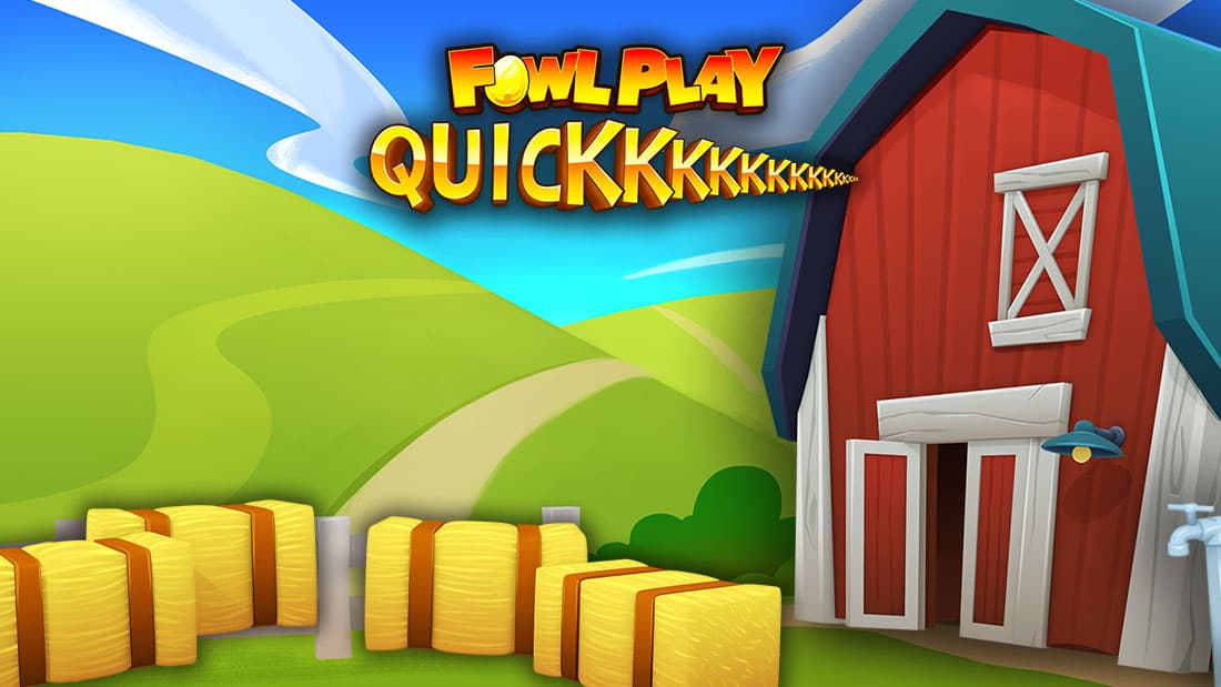 Fowl Play Quick