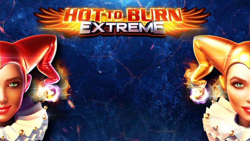 Hot to Burn Extreme