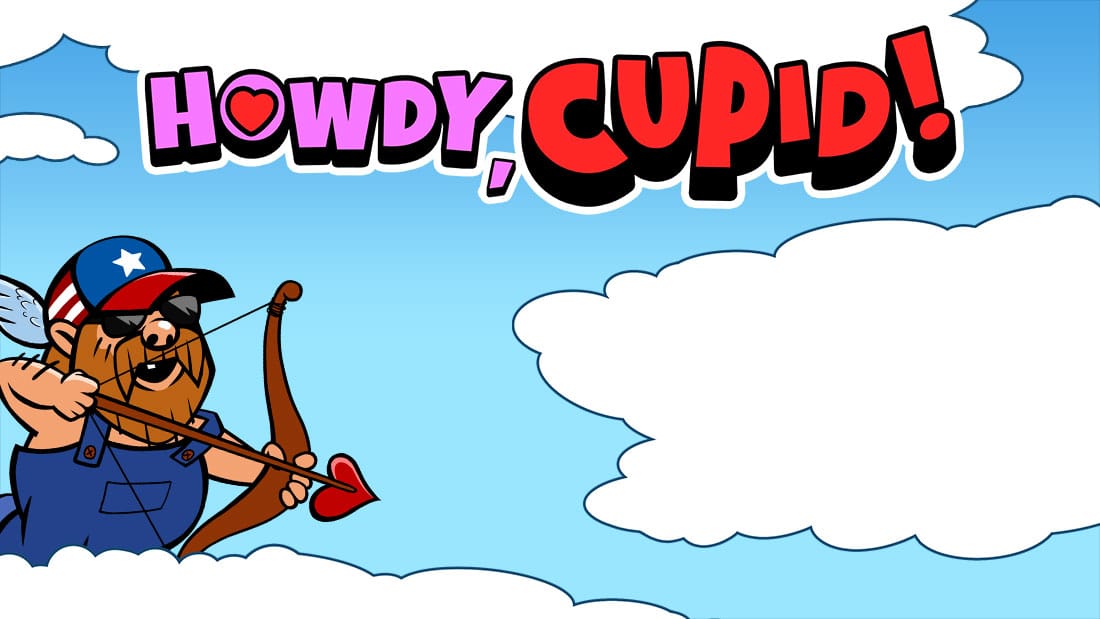 Howdy, Cupid!