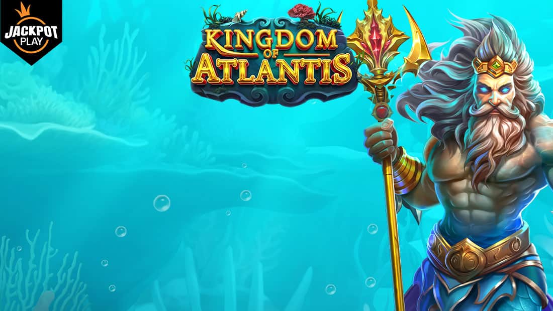 Kingdom of Atlantis Jackpot Play