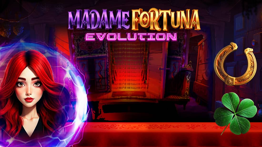 Madame Fortuna Evolution