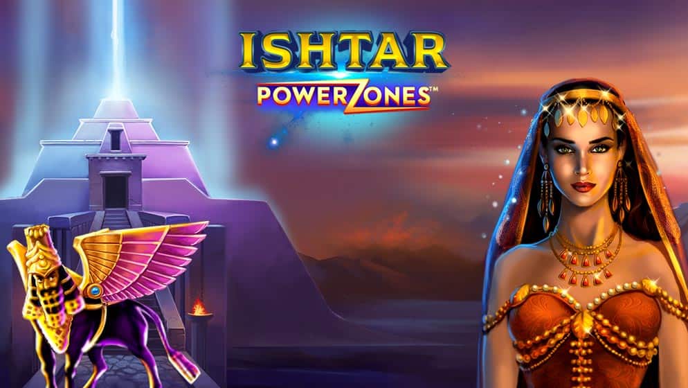Power Zones: Ishtar