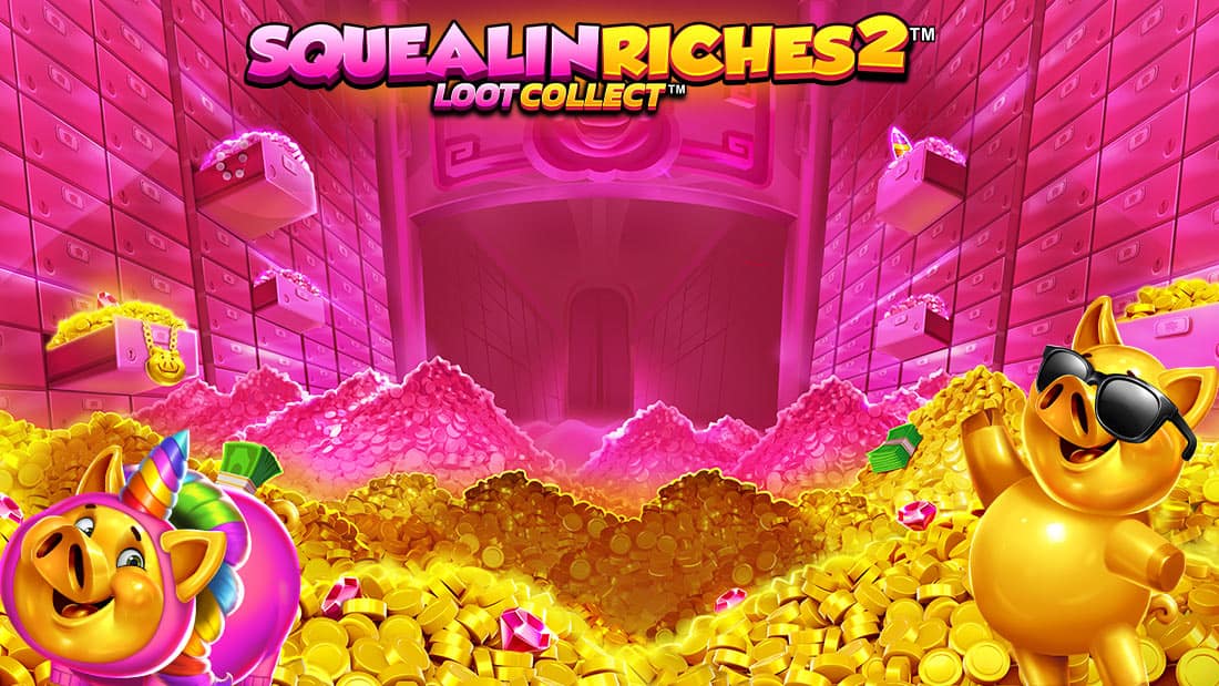 Squealin Riches 2