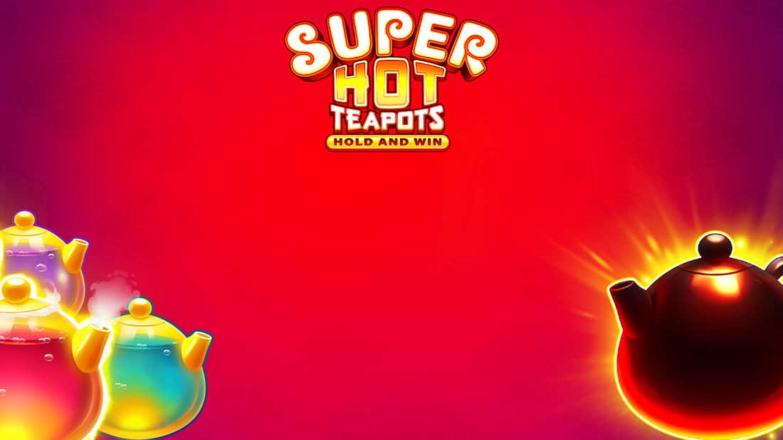 Super Hot teapots