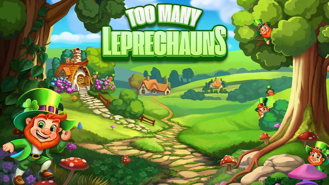 Too many Leprechauns