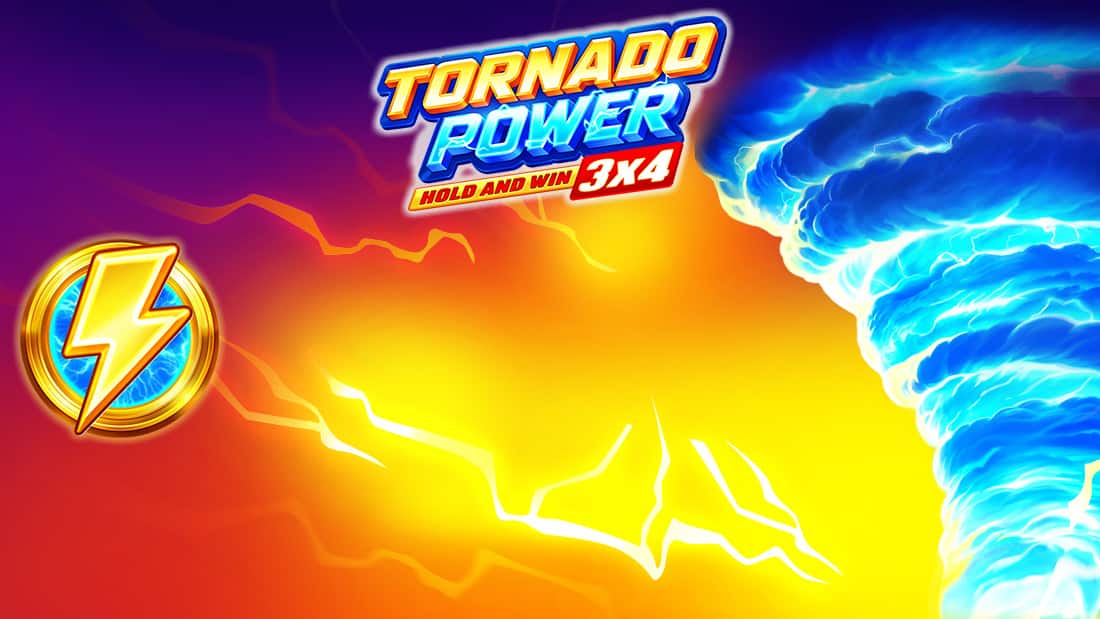 Tornado Power Hold and Win
