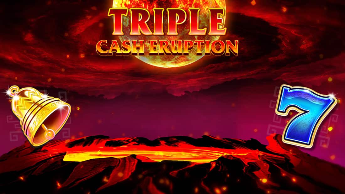 Triple Cash Eruption