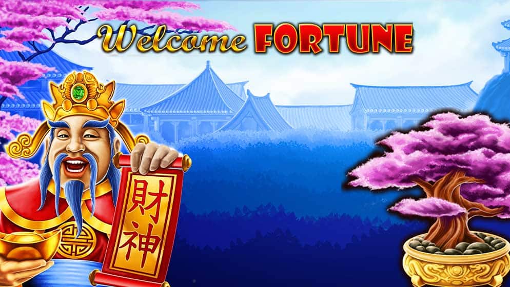 Welcome Fortune